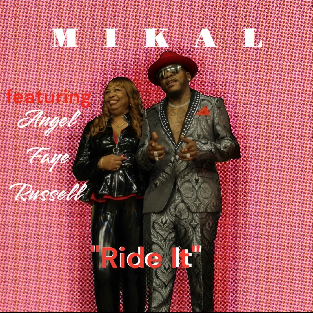 Image: Mikal Ft. Angel Faye Russell - Ride It