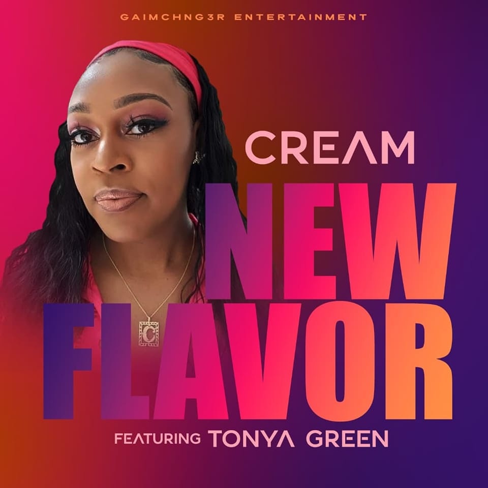 Image: Cream: Feat; Tonya Green - New Flavor