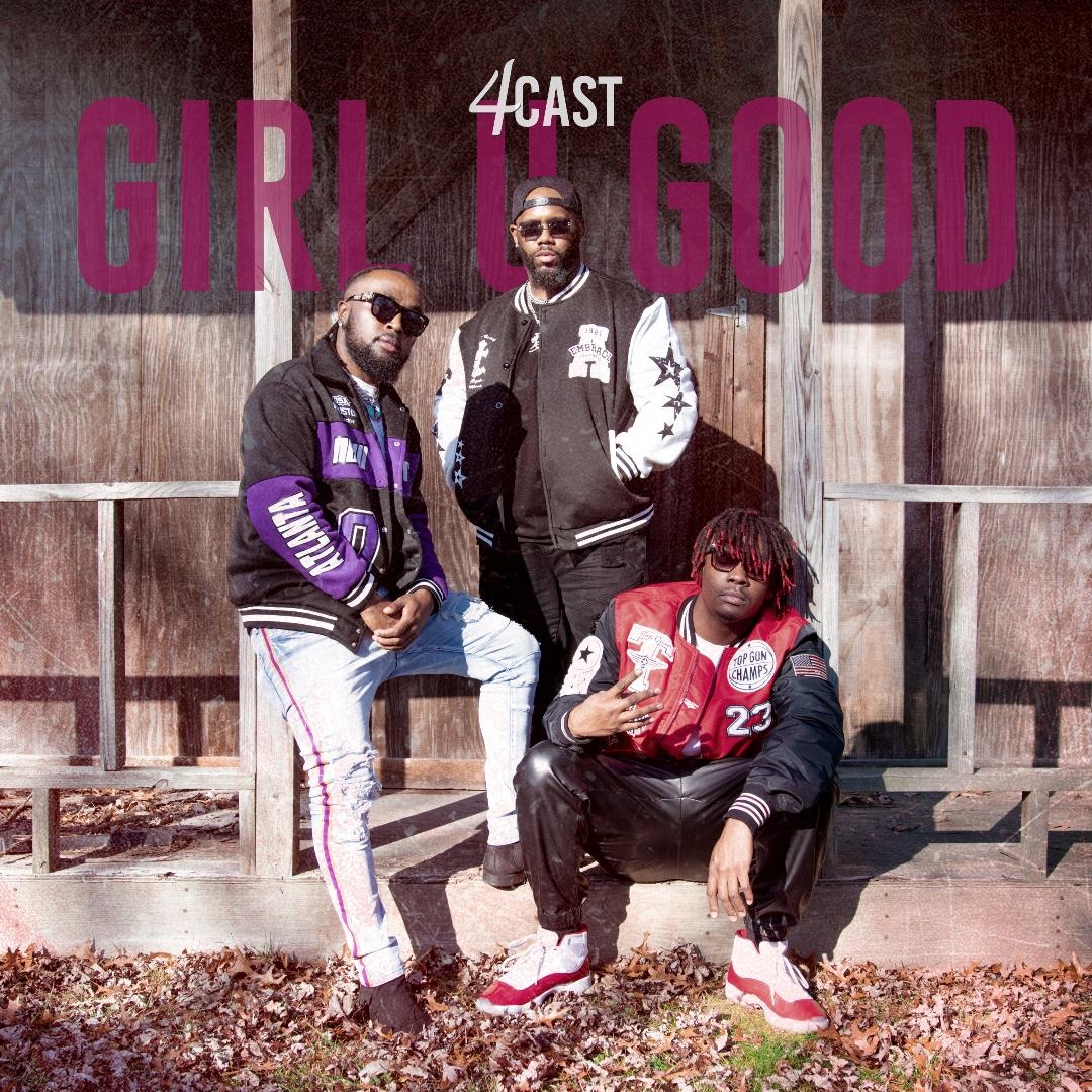 Image: 4CAST  - GIRL U GOOD 