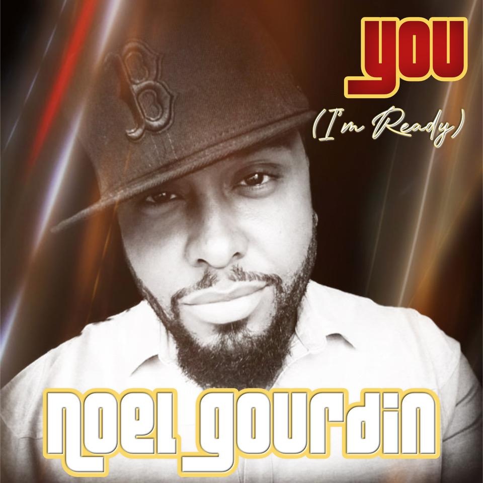 Image: NOEL GOURIDN  - YOU ( IM READY ) 