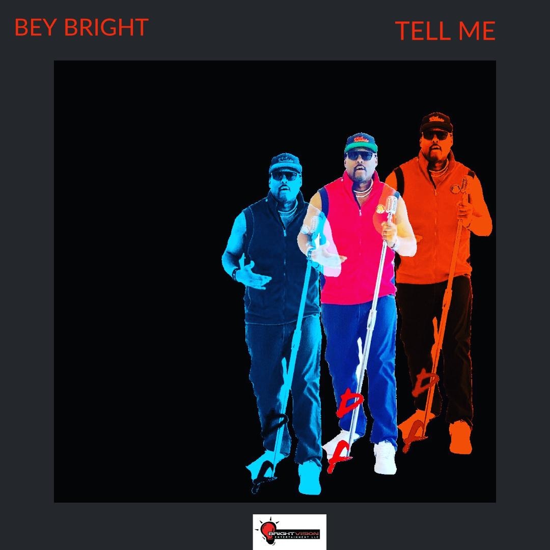 Image: BEY BRIGHT  - TELL ME 