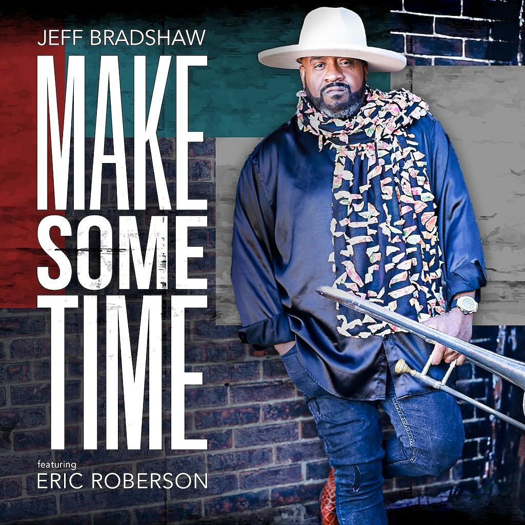 Image: JEFF BRADSHAW  - MAKE SOME TIME 