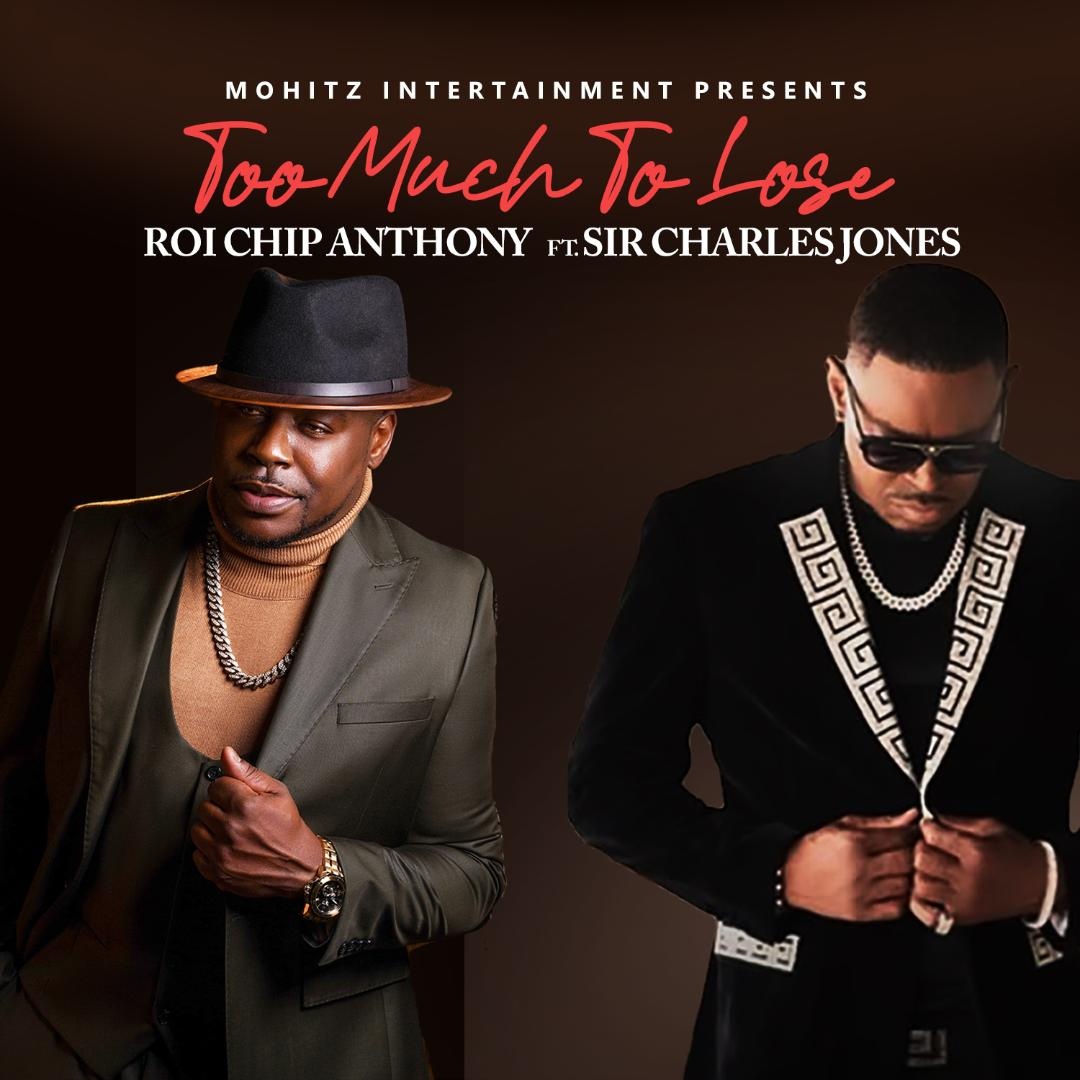 Image: ROI CHIP ANTHONY FT SIR CHARLES JONES - TOO MUCH TO LOSE  - 