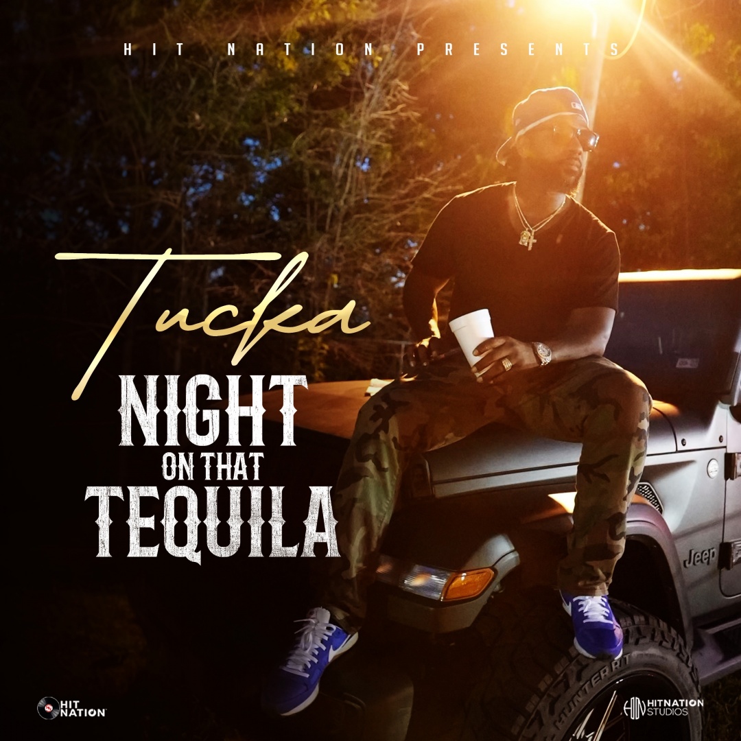 Image: TUCKA  - NIGHT ON THAT TEQUILA