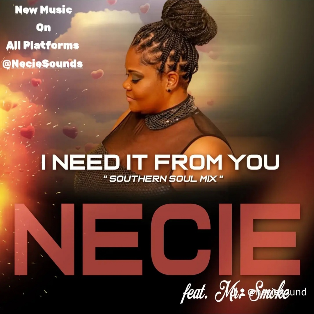 Image: Necie - I Need It From You