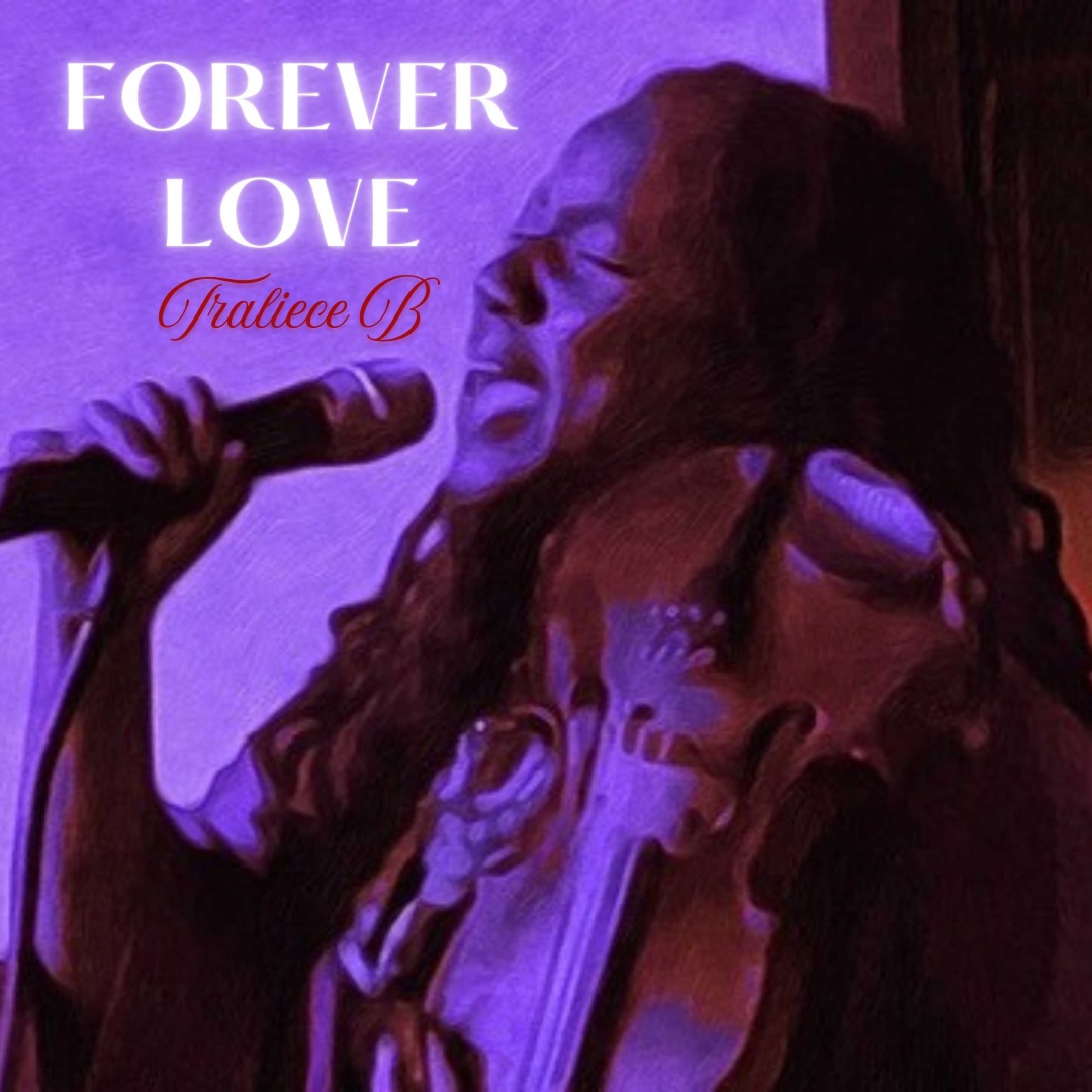 Image: Traliece B - Forever Love